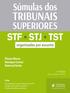 Súmulas dos TRIBUNAIS SUPERIORES STF STJ TST. organizadas por assunto. Élisson Miessa Henrique Correia Roberval Rocha