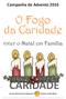 Campanha de Advento O Fogo da Caridade. viver o Natal em Família