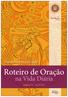 Amarra o teu arado a uma estrela. Roteiro de Oração. na Vida Diária. Edição 73 - Abril Ilustração: Cláudio Pastro