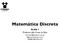 Matemática Discreta. SLIDE 1 Professor Júlio Cesar da Silva. site: