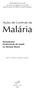MINISTÉRIO DA SAÚDE Secretaria de Vigilância em Saúde Departamento de Vigilância Epidemiológica. Ações de Controle da. Malária