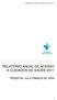 Relatório Anual de Acesso a Cuidados de Saúde 2011 RELATÓRIO ANUAL DE ACESSO A CUIDADOS DE SAÚDE 2011 HOSPITAL VILA FRANCA DE XIRA