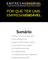 POR QUE TER UMA. Sumário. 1. Parabéns! Você deu o primeiro passo. 3. Chegar é mais fácil sabendo o caminho. 4. O que você faria com mais tempo?