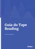 // Guia básico de como operar Tape Reading. Guia do Tape Reading. Desenvolvido por Wilson Neto