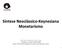 Síntese Neoclássico- Keynesiana Monetarismo. Fernando Nogueira da Costa Professor do IE- UNICAMP h>p://fernandonogueiracosta.wordpress.