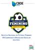 SELETIVA NACIONAL DE FUTEBOL FEMININO VIII CAMPEONATO BRASILEIRO ESCOLAR BOLETIM 4