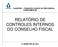 CAGEPREV FUNDAÇÃO CAGECE DE PREVIDÊNCIA COMPLEMENTAR RELATÓRIO DE CONTROLES INTERNOS DO CONSELHO FISCAL
