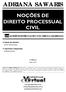 ADRIANA SAWARIS NOÇÕES DE DIREITO PROCESSUAL CIVIL. 1ª Edição MAI 2013