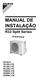 MANUAL DE INSTALAÇÃO. R32 Split Series. Modelos RXJ20LV1B RXJ25LV1B RXJ35LV1B RXM20LV1B RXM25LV1B RXM35LV1B. Installation manual R410A Split series