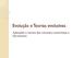 Evolução e Teorias evolutivas. Aplicações e resumo dos conceitos Lamarckistas e Darwinianos