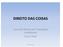 DIREITO DAS COISAS. Curso de Técnico em Transações Imobiliárias Curso Total. Direito das Coisas