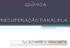 QUÍMICA RECUPERAÇÃO PARALELA. Prof. ALEXANDRE D. MARQUIORETO