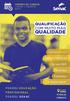 QUALIDADE QUALIFICAÇÃO COM MUITO MAIS. Cursos Livres. Cursos Técnicos. Cursos EAD. Of icinas. Palestras. ...e muito mais!