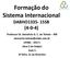 Formação do Sistema Internacional DABHO SB (4-0-4)