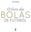 Erich Beting. O livro das. bolas