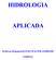 HIDROLOGIA APLICADA Professor Responsável:LUIGI WALTER ANDRIGHI UniFOA