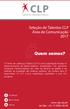 Quem somos? Seleção de Talentos CLP Área de Comunicação tel./fax: