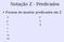 Notação Z - Predicados. Formas de montar predicados em Z