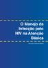 O Manejo da Infecção pelo HIV na Atenção Básica. Manual para Profissionais Médicos