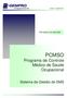 Evonik - Capricórnio PR A PCMSO Programa de Controle Médico de Saúde Ocupacional. Sistema de Gestão de SMS