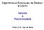 Algoritmos e Estruturas de Dados I 01/2013. Vetores e Recursividade. Pedro O.S. Vaz de Melo