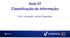 Aula 07 Classificação da Informação. Prof. Leonardo Lemes Fagundes