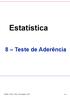 Estatística. 8 Teste de Aderência. UNESP FEG DPD Prof. Edgard