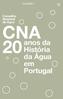 VOLUME II. Conselho Nacional da Água CNA 20. anos da História da Água em Portugal