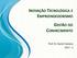 INOVAÇÃO TECNOLÓGICA E GESTÃO DO CONHECIMENTO EMPREENDEDORISMO. Prof. Dr. Daniel Caetano