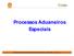 Processos Aduaneiros Especiais. SEMINÁRIO DE COMÉRCIO EXTERIOR NO PEC NORDESTE FORTALEZA julho/2017 1