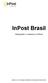 InPost Brasil. Integração e-commerce e InPost. Revisão 0.1 API 1.0 Informações Confidenciais e Proprietárias da InPost Brasil Ltda.