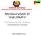 NATIONAL VISION OF DEVELOPMENT