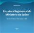 ESTRUTURA REGIMENTAL DO MINISTÉRIO DA SAÚDE