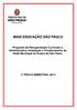 MAIS EDUCAÇÃO SÃO PAULO. Programa de Reorganização Curricular e Administrativa, Ampliação e Fortalecimento da Rede Municipal de Ensino de São Paulo