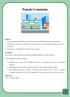 Função Constante. Este Objeto de Aprendizagem (OA) apresenta atividades algébricas e contextualizadas. O professor poderá iniciar a atividade: