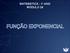 MATEMÁTICA - 1 o ANO MÓDULO 24 FUNÇÃO EXPONENCIAL
