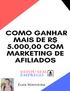 Como Ganhar mais de R$ 5.000,00 com Marketing de Afiliados