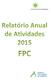 Ficha Técnica. Título: Relatório Anual de Atividades do Fundo Português de Carbono Editor: Agência Portuguesa do Ambiente