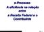 e-processo A eficiência na relação entre a Receita Federal e o Contribuinte