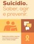 Suicídio. Saber, agir e prevenir. Saiba como noticiar o assunto nos meios de comunicação e evitar o efeito contágio.