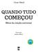 César Obeid. Quando tudo começou. Mitos da criaç ~ ao universal. Ilustrações Andrea Ebert ACORDO ORTOGRÁFICO