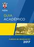 17 20 O ÇÃ A GUIA S DE GRADU ACADÊMICO CURSO O CADÊMIC GUIA A CURSOS DE GRADUAÇÃO 2017