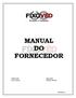 MANUAL DO FORNECEDOR. Aprovado: Adilson Perlati. Elaborado: Alex Larsen. Revisão 04