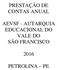 PRESTAÇÃO DE CONTAS ANUAL AEVSF - AUTARQUIA EDUCACIONAL DO VALE DO SÃO FRANCISCO PETROLINA PE