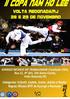 BRAZIL CHANG MOO KWAN TKD OPEN nd NAM HO LEE TAEKWONDO CUP Volta Redonda/RJ, 28 e 29 de novembro de 2009 CONVITE