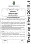 UNIVERSIDADE FEDERAL DO CEARÁ COORDENADORIA DE CONCURSOS CCV. Casa de Cultura Portuguesa. Semestre II CADERNO-QUESTIONÁRIO