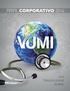 MAIS DE DE EXPERIÊNCIA SOBRE A VUMI EMPRESAS AFILIADAS À VUMI. Assured Benefits Administrators (ABA): Independent Medical Systems (IMS):