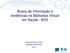 Busca de informação e evidências na Biblioteca Virtual em Saúde - BVS. Rosemeire Rocha Pinto BIREME/OPAS/OMS 2011