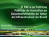 O PAC e as Políticas Públicas de Incentivo ao Desenvolvimento do Setor. de Infraestrutura no Brasil. Maurício Muniz
