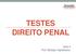 TESTES DIREITO PENAL. Aula 4 Prof. Rodrigo Capobianco